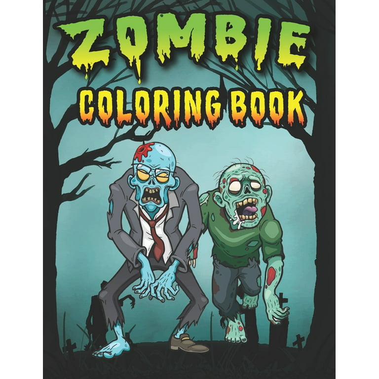 Zombie coloring book n zombie coloring pages for everyone adults teenagers tweens older kids boys girls zombies horror spooky and creepy faces of walking deads and some black grounds stress