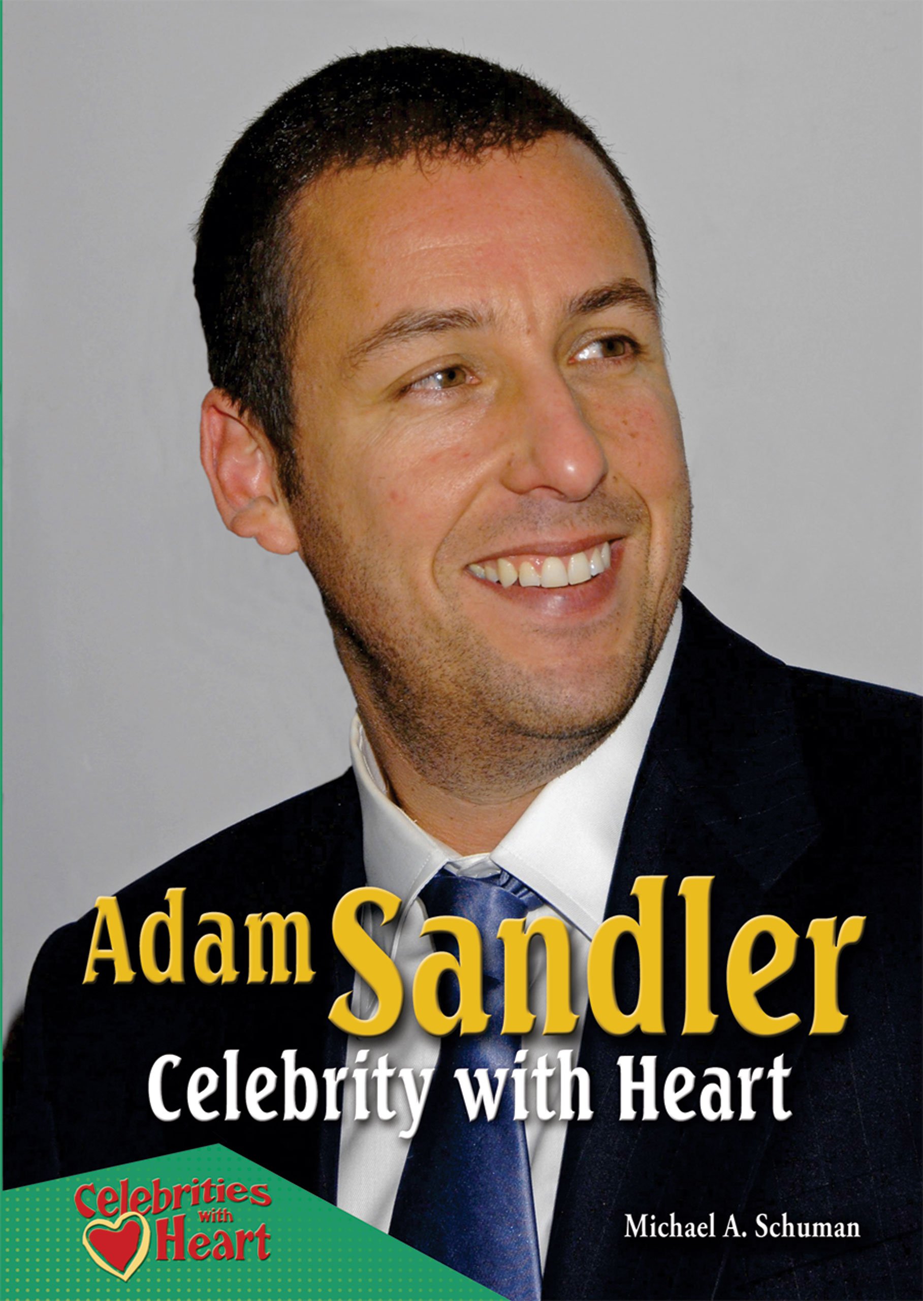 adam Sandler Celebrity With Heart Celebrities With Heart Schuman Michael A 9780766034020 Amazoncom Books