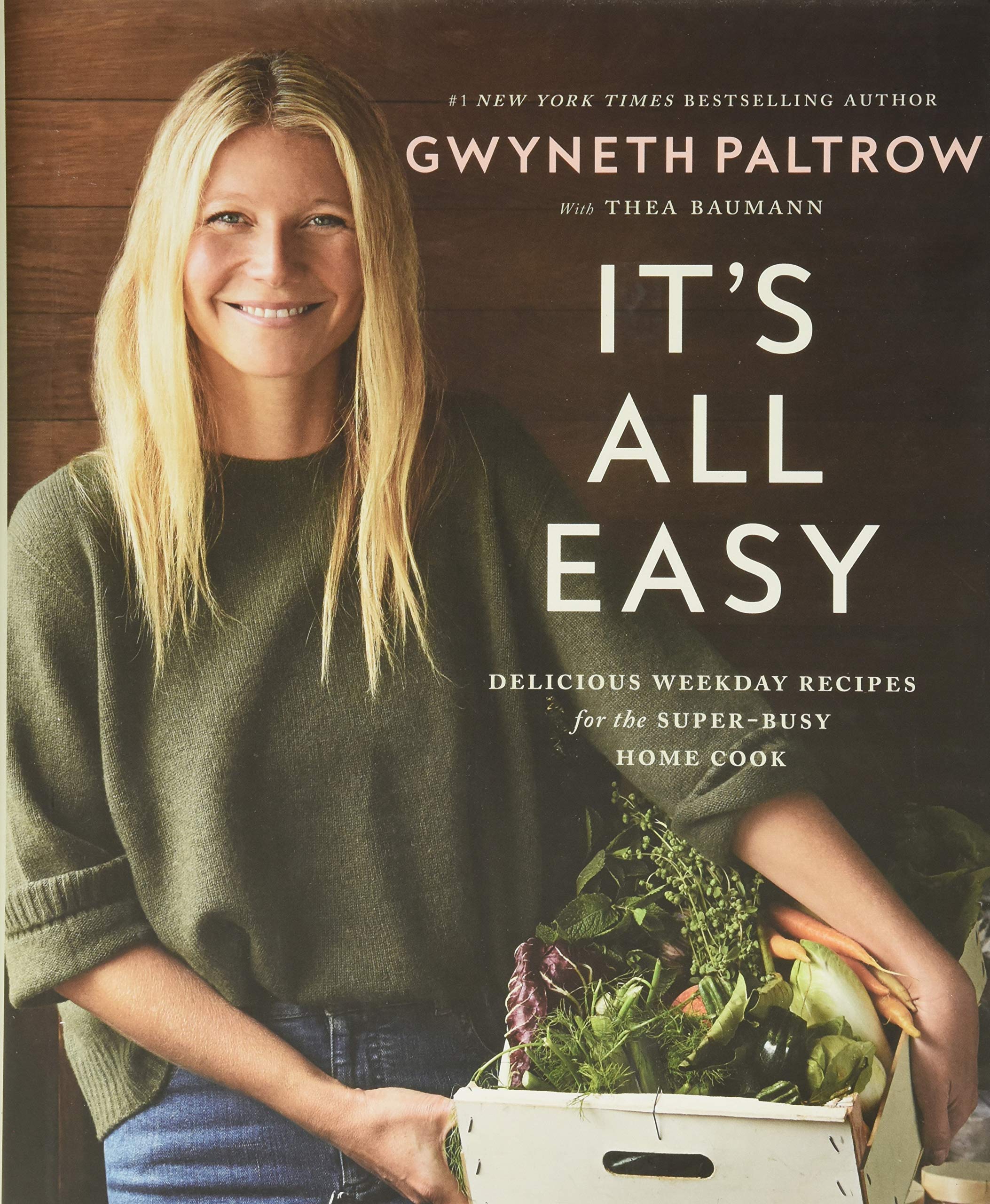 its All Easy Delicious Weekday Recipes For The Superbusy Home Cook Paltrow Gwyneth 9781455584215 Amazoncom Books