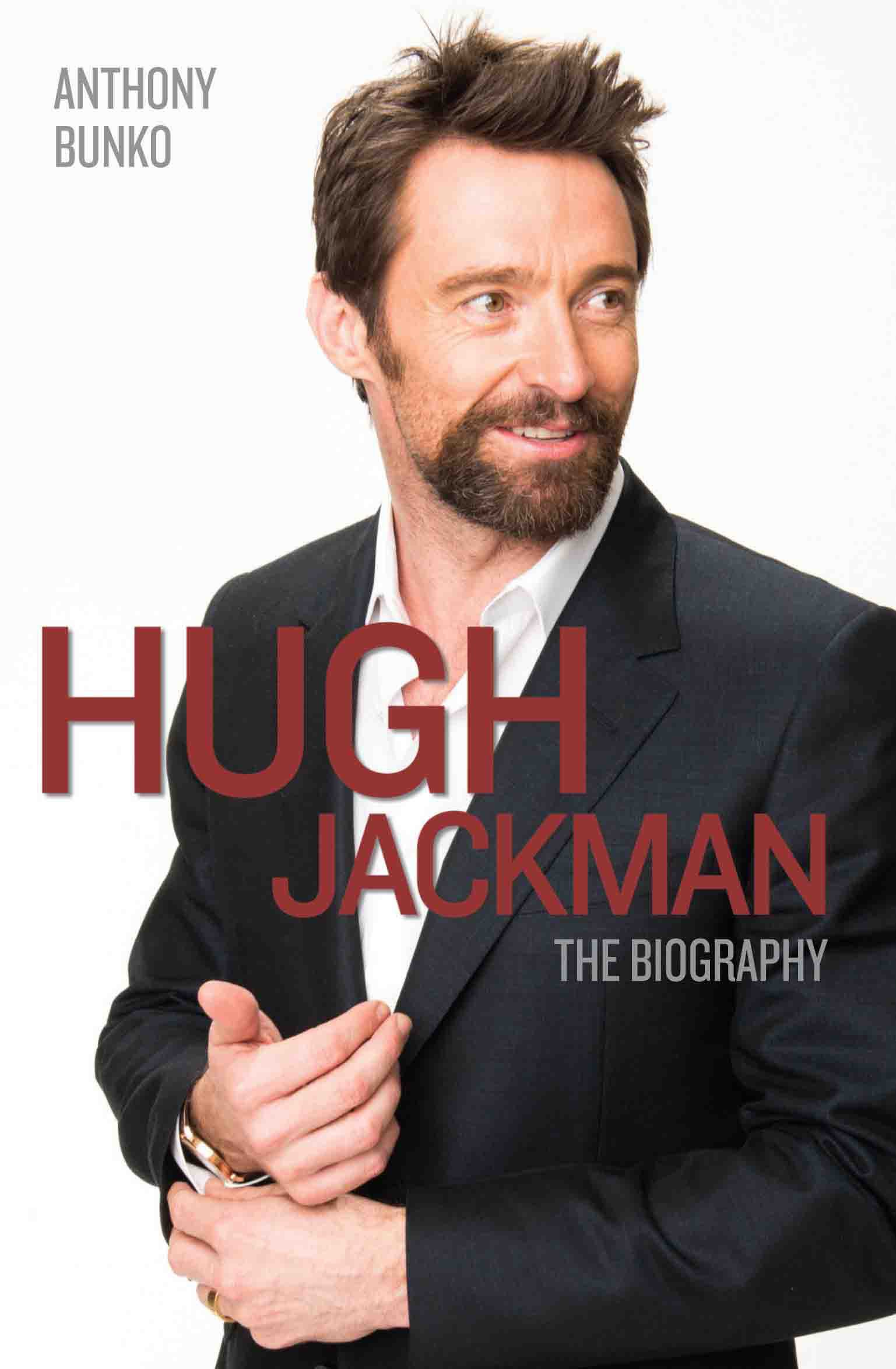 hugh Jackman The Biography Bunko Anthony 9781782199144 Amazoncom Books